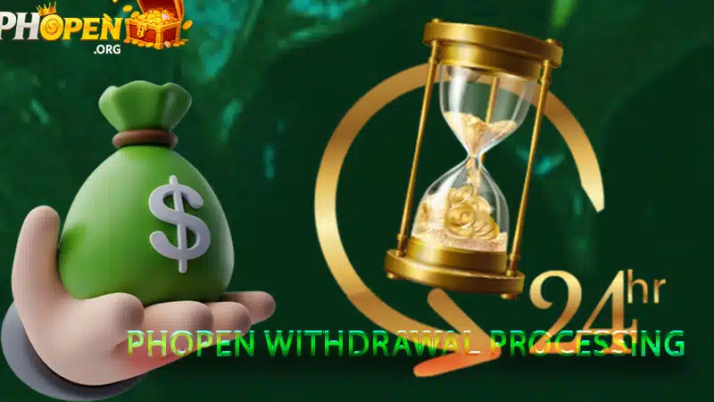 PHOPEN Withdrawal Processing Time Overview